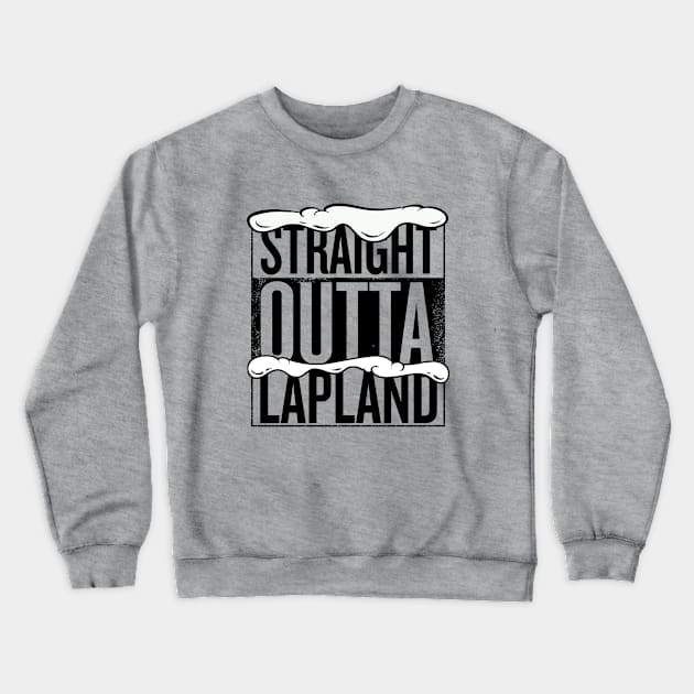 Straight Outta Lapland Christmas Crewneck Sweatshirt by Rebus28